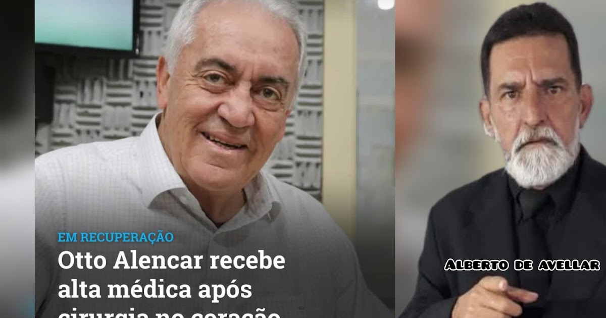 SENADOR OTTO ALENCAR RECEBE ALTA APÓS PROCEDIMENTOS CARDIACO...