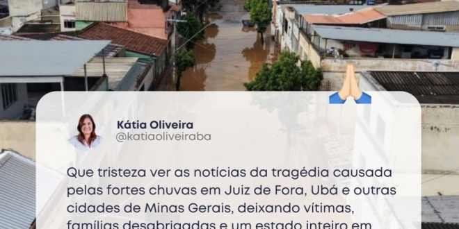 Deputada Kátia Oliveira lamenta tragédia causada pelas chuvas em cidades de Minas Gerais