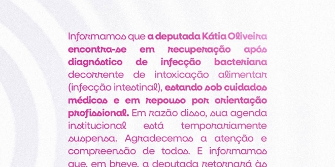 Deputada Kátia Oliveira suspende agenda após diagnóstico de infecção intestinal