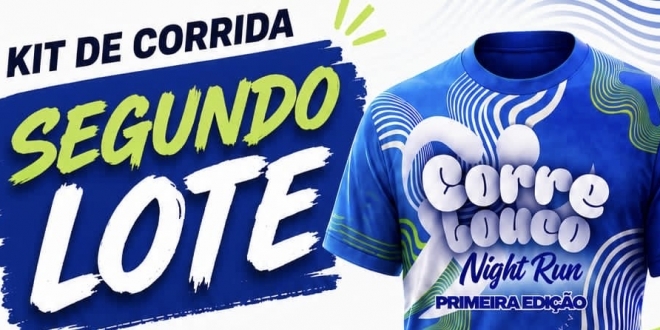 Corre Louco Night Run abre segundo lote e convida população de Simões Filho para grande corrida noturna
