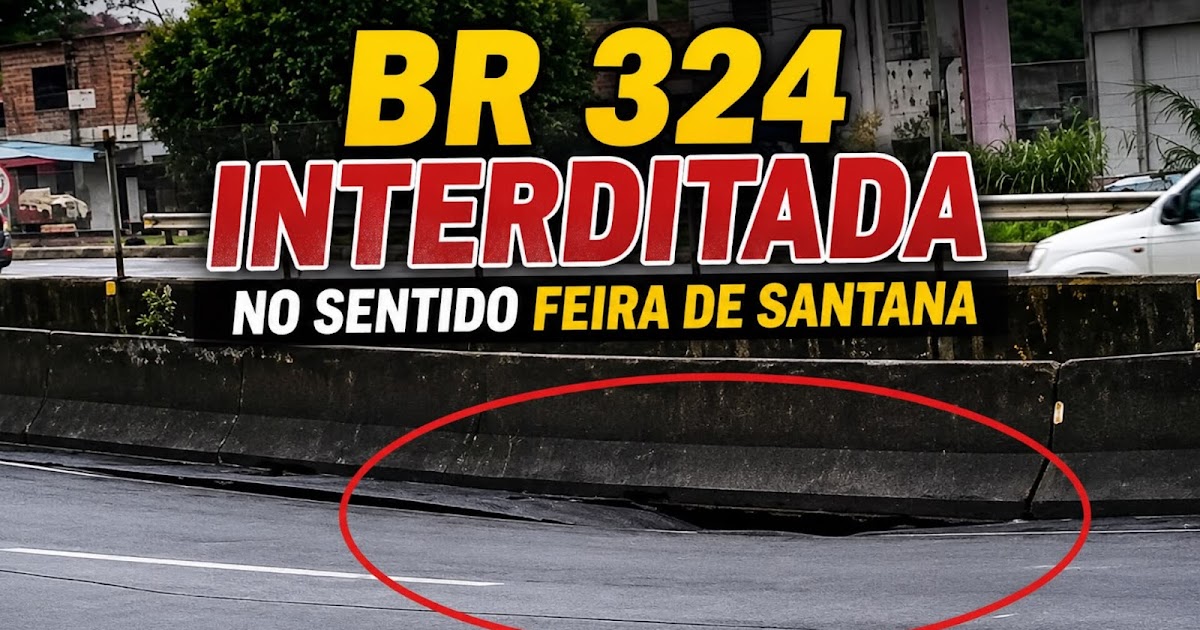 MOVIMENTAÇÃO DE TERRA DA RODOVIÁRIA PODE TER SIDO CAUSA DA INTERDIÇÃO DA BR 324 .